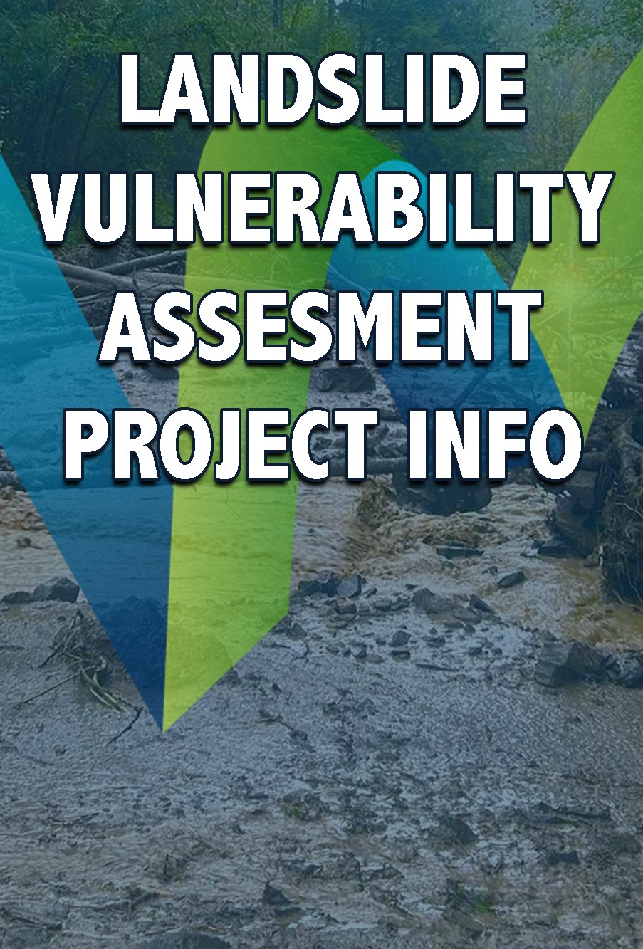 Landslide Vulnerability Assessment Project Info News Image